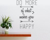 Muursticker - Do More Of What Makes You Happy - 50x75 - Zwart