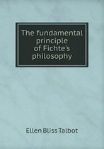 The fundamental principle of Fichte's philosophy