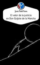 El Valor de la Justicia Para Don Quijote de la Mancha