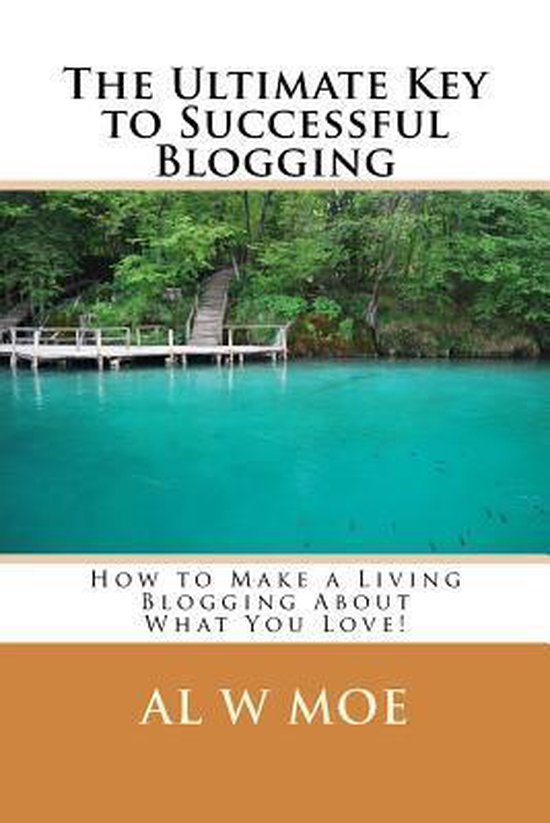The Ultimate Key to Successful Blogging - cover
