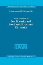 IUTAM Symposium on Nonlinearity and Stochastic Structural Dynamics