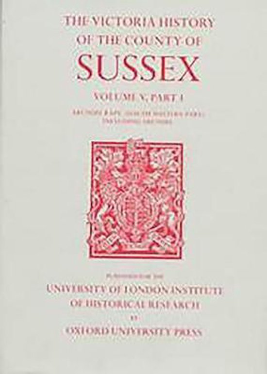 A History of the County of Sussex – Volume V Part I: Arundel Rape (South–western part) including Arundel