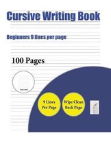 Cursive Writing Book (Beginners 9 lines per page)