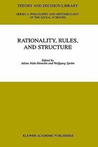 Rationality, Rules, and Structure