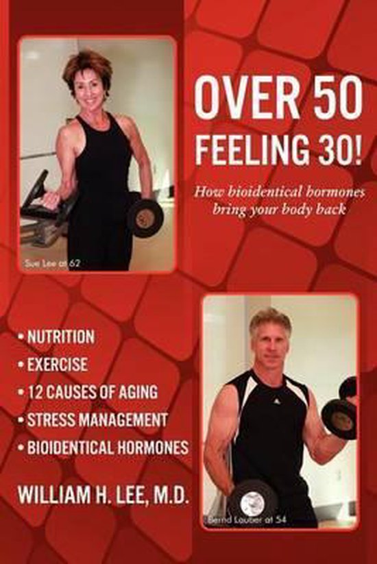 Over 50 Feeling 30! How Bioidentical Hormones Bring Your Bod ... - cover