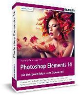 Photoshop Elements 14 - Das umfangreiche Praxisbuch!