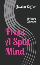 From a Split Mind
