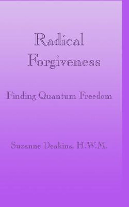 Radical Forgiveness