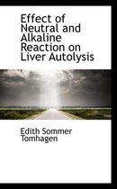 Effect of Neutral and Alkaline Reaction on Liver Autolysis