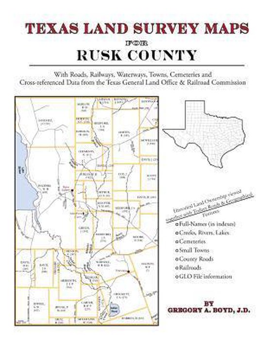 Texas Land Survey Maps for Rusk County 9781420350074 Gregory a Boyd J D Boeken