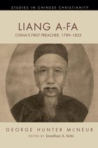 Studies in Chinese Christianity - Liang A-Fa
