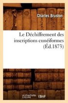 Religion- Le D�chiffrement Des Inscriptions Cun�iformes, (�d.1873)