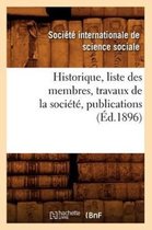 Sciences Sociales- Historique, Liste Des Membres, Travaux de la Société, Publications (Éd.1896)