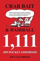 Crab Bait & Hairball 1,111 Hip-Pocket Aphorisms