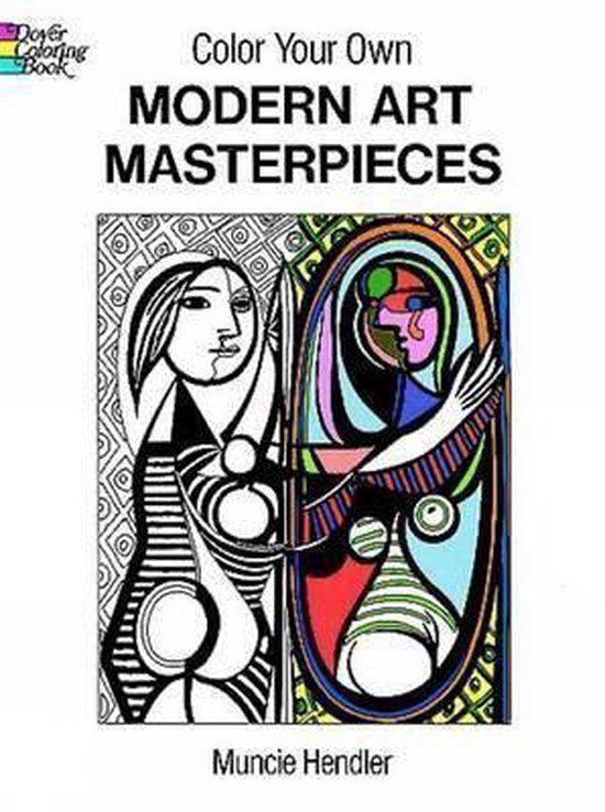 Color Your Own Modern Art Masterpieces, Muncie Hendler 9780486293288