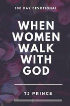 When Women Walk With God