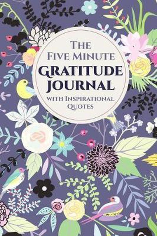 The Five Minute Gratitude Journal with Inspirational Quotes