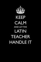 Keep Calm and Let the Latin Teacher Handle It