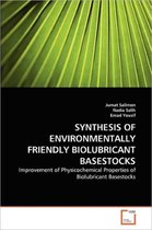 Synthesis of Environmentally Friendly Biolubricant Basestocks