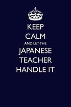 Keep Calm and Let the Japanese Teacher Handle It