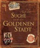 Auf der Suche nach der goldenen Stadt