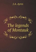 The legends of Montauk