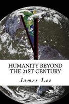 Humanity Beyond the 21st Century