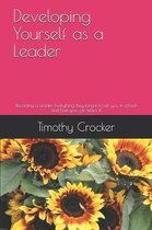 Developing Yourself as a Leader: Becoming a Leader