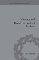 Perspectives in Economic and Social History- Violence and Racism in Football