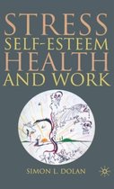 Stress, Self-Esteem, Health and Work