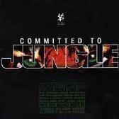Committed To Jungle