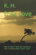 Fries Love