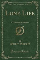 Lone Life, Vol. 2 of 2