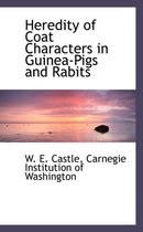 Heredity of Coat Characters in Guinea-Pigs and Rabits