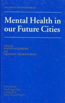 Maudsley Series- Mental Health In Our Future Cities