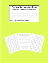Primary Composition Notebook Grades K-2 Handwriting Practice Paper 8.5 X 11 120 Pages Yellow