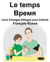 Fran ais-Russe Le Temps Livre d'Images Bilingue Pour Enfants