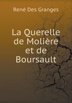 La Querelle de Moliere et de Boursault