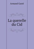 La querelle du Cid