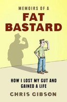 Memoirs of a Fat Bastard