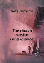 The church service a series of sermons
