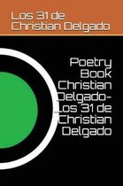 Poetry Book Christian Delgado(los 31 de Christian Delgado)
