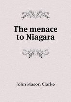 The menace to Niagara