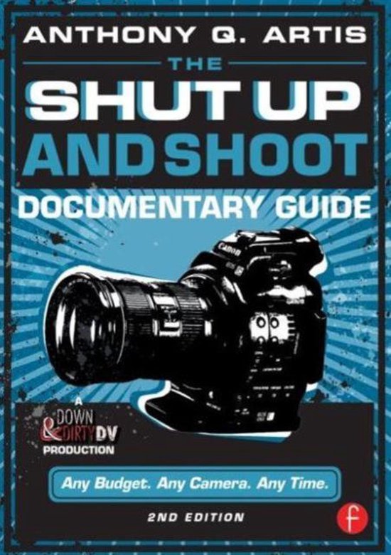 Shut Up & Shoot Documentary Guide - cover