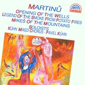 Martinu: Opening of the Wells, etc