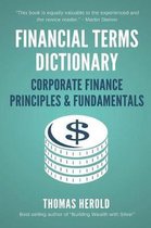 Financial Terms Dictionary - Corporate Finance Principles & Fundamentals