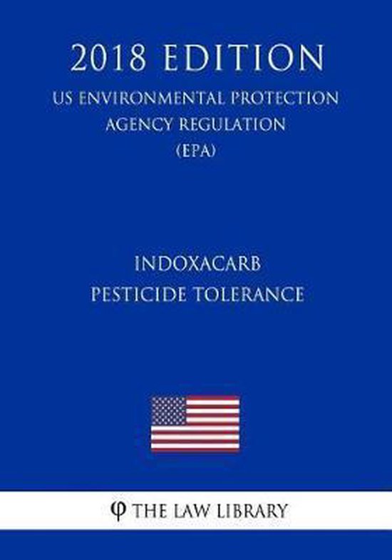 Indoxacarb - Pesticide Tolerance (Us Environmental Protectio ... - cover