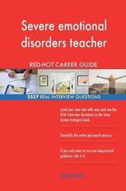 Severe Emotional Disorders Teacher Red-Hot Career; 2527 Real Interview Questions