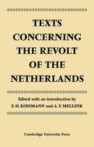 Cambridge Studies in the History and Theory of Politics- Texts Concerning the Revolt of the Netherlands