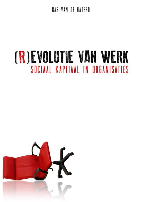 Cover van het boek '(R)evolutie van werk' van Bas van de Haterd